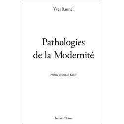 Pathologies de la Modernité