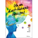 Un an d'art-thérapie chez vous - 52 ateliers pour vous retrouver 