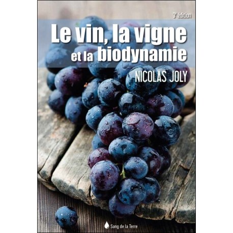 Le vin, la vigne et la biodynamie 