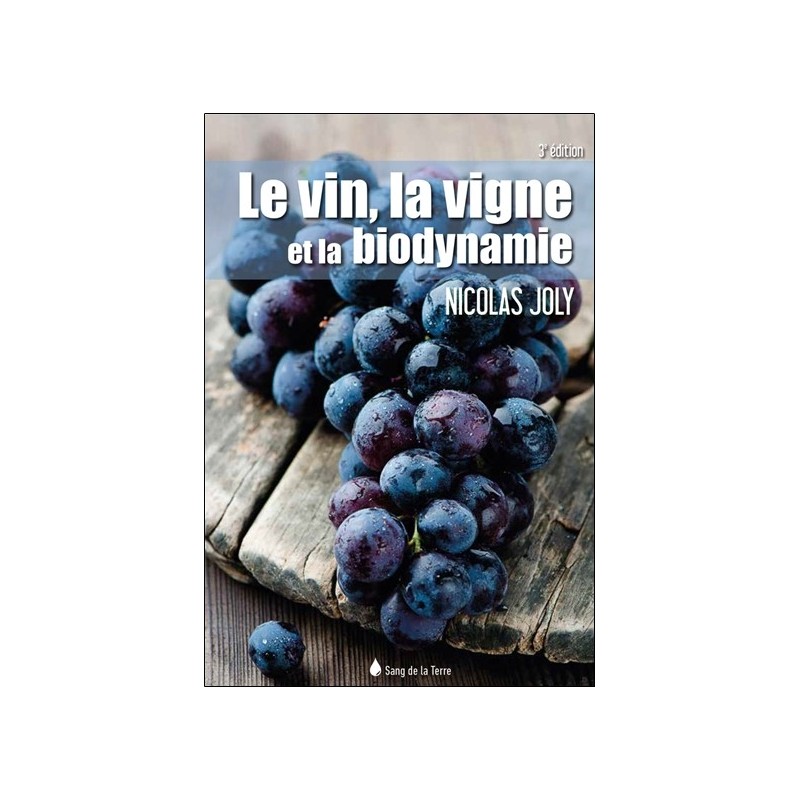 Le vin, la vigne et la biodynamie 