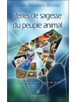 Perles de sagesse du peuple animal - Communiquer avec la toile de la vie 