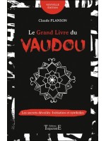 Le grand livre du vaudou - Les secrets dévoilés - Initiation et symboles 