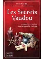 Les secrets vaudou... mieux les connaître pour mieux s'en protéger 