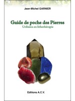 Guide de poche des Pierres - Utilisées en lithothérapie 