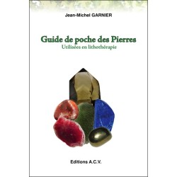 Guide de poche des Pierres - Utilisées en lithothérapie 