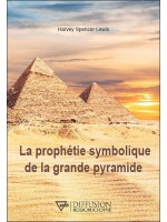 La prophétie symbolique de la grande pyramide 