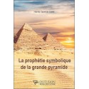 La prophétie symbolique de la grande pyramide 
