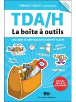 TDA/H - La boîte à outils - Stratégies et techniques pour gérer le TDA/H 