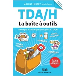 TDA/H - La boîte à outils - Stratégies et techniques pour gérer le TDA/H 