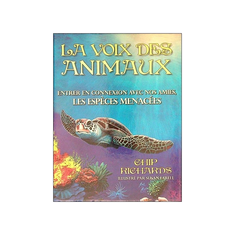 La voix des animaux - Entrer en connexion avec nos amie,s les espèces menacées - Coffret 