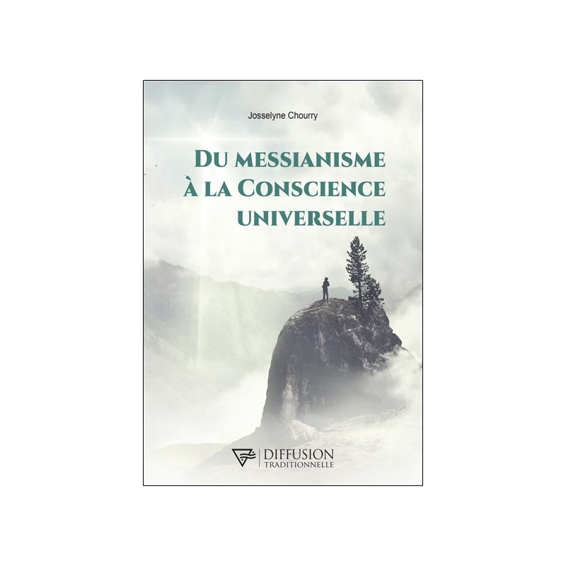 Du Messianisme à la Conscience Universelle 