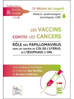 Les vaccins contre les cancers - Rôle des papillomavirus dans les cancers du col de l'utérus, de l'oesophage et ORL 