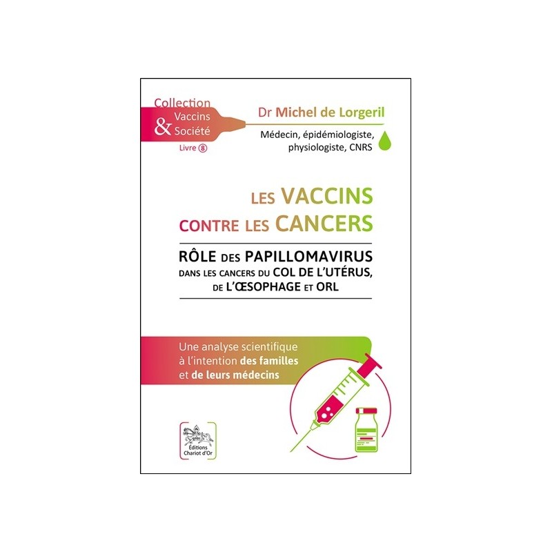 Les vaccins contre les cancers - Rôle des papillomavirus dans les cancers du col de l'utérus, de l'oesophage et ORL 
