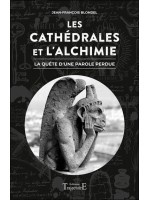 Les Cathédrales et l'Alchimie - La quête d'une parole perdue 