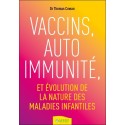 Vaccins, auto immunité et évolution de la nature des maladies infantiles 