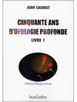 Cinquante ans d'ufologie profonde Tome 1 