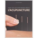 Faites circuler votre énergie grâce à l'acupuncture 