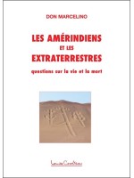 Les Amérindiens et les Extraterrestres - Questions sur la vie et la mort 