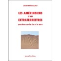 Les Amérindiens et les Extraterrestres - Questions sur la vie et la mort 