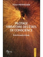 Pilotage vibratoire des états de conscience - Ecole de santé et d'éveil 