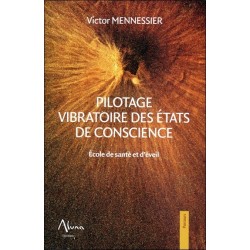 Pilotage vibratoire des états de conscience - Ecole de santé et d'éveil 