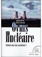 Ovnis et nucléaire - Sommes-nous sous surveillance ? 