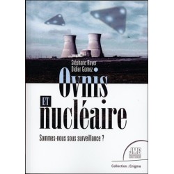 Ovnis et nucléaire - Sommes-nous sous surveillance ?