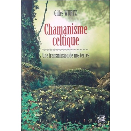 Chamanisme celtique - Transmission de nos terres 