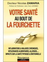 Votre santé au bout de la fourchette - Inflammations & maladies chroniques, intolérances alimentaires, allergies 