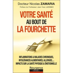 Votre santé au bout de la fourchette - Inflammations & maladies chroniques, intolérances alimentaires, allergies