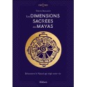 Les Dimensions sacrées des Mayas - Découvrez le Nawal qui régit votre vie 