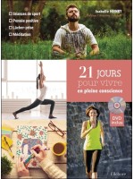 21 jours pour vivre en pleine conscience (livre + DVD) - SéanceS de sport, pensée positive, lâcher-prise, méditation 
