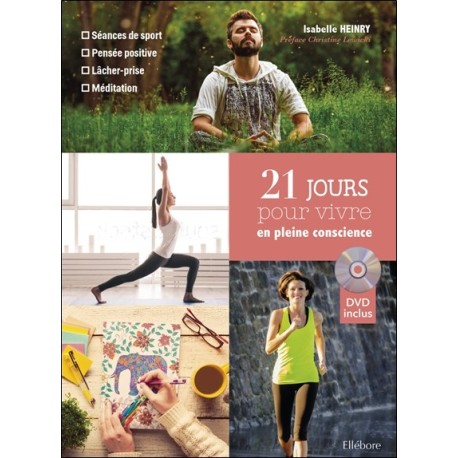21 jours pour vivre en pleine conscience (livre + DVD) - SéanceS de sport, pensée positive, lâcher-prise, méditation 