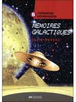 Mémoires galactiques Tome 6 - Civilisations extraterrestres 