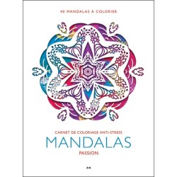 Mandalas Passion - Carnet de coloriage anti-stress 