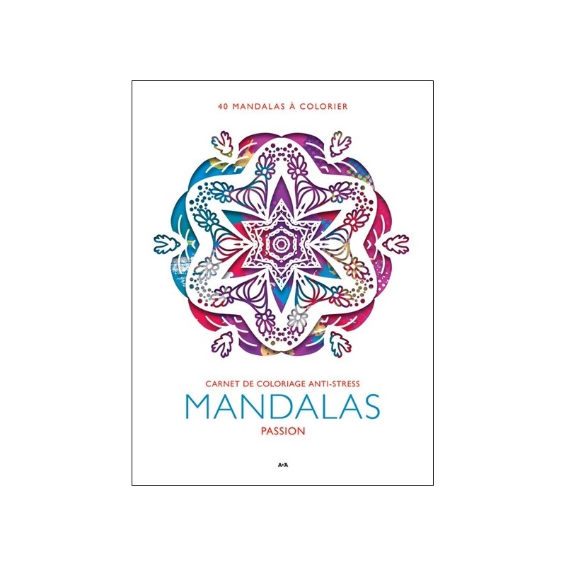 Mandalas Passion - Carnet de coloriage anti-stress 