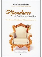 Abondance de l'intérieur vers l'extérieur - Vivre pleinement l'Abondance en pleine conscience chez Soi 