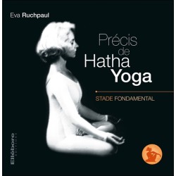 Précis de Hatha Yoga - Stade fondamental