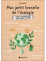 Mon petit Grenelle de l'écologie - Changer l'environnement pour changer le monde 