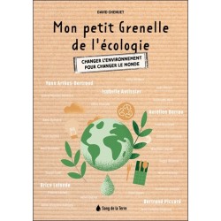 Mon petit Grenelle de l'écologie - Changer l'environnement pour changer le monde