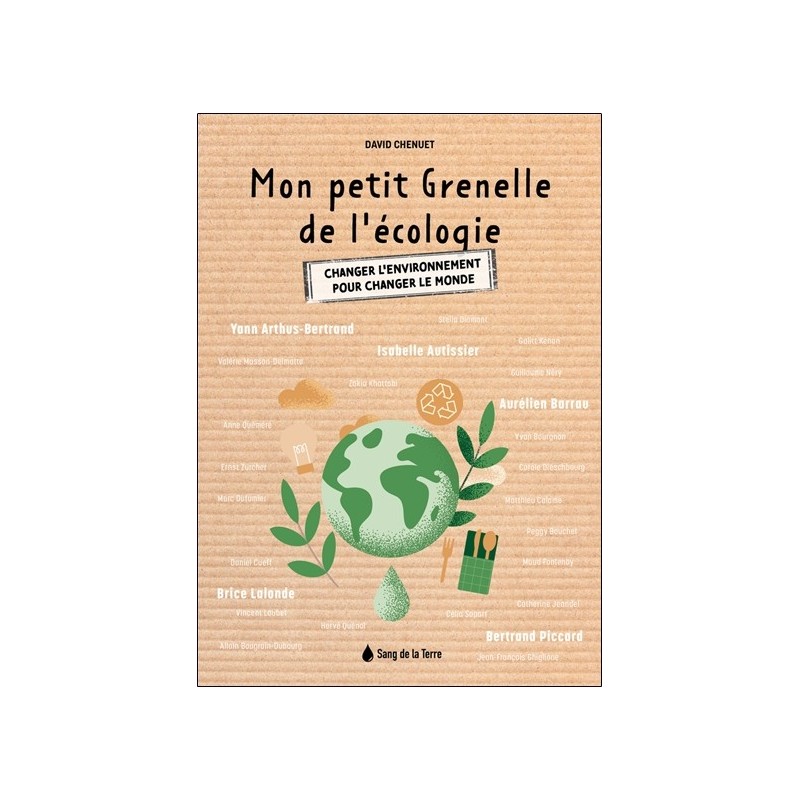 Mon petit Grenelle de l'écologie - Changer l'environnement pour changer le monde 