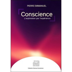 Conscience - L'exploration par l'expérience 