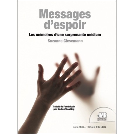 Messages d'espoir - Les mémoires d'une surprenante médium 