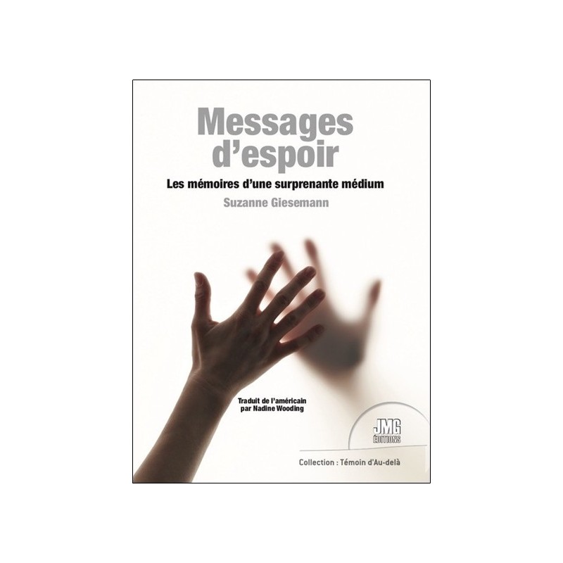 Messages d'espoir - Les mémoires d'une surprenante médium 