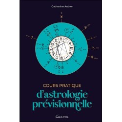 Cours pratique d'astrologie prévisionnelle 