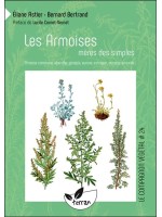 Les Armoises, mères des simples - Armoise commune, absinthe, génépis, aurone, estragon, armoise annuelle... Numéro 24 