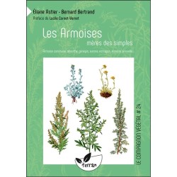 Les Armoises, mères des simples - Armoise commune, absinthe, génépis, aurone, estragon, armoise annuelle... Numéro 24 