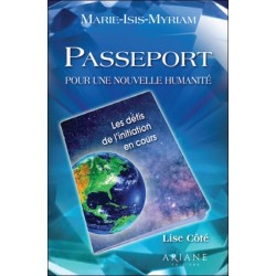 Passeport pour une nouvelle humanité - Les défis de l'initiation en cours