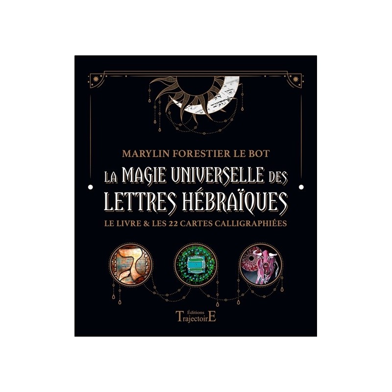 La magie universelle des lettres hébraïques - Le livre & les 22 cartes calligraphiées - Coffret 