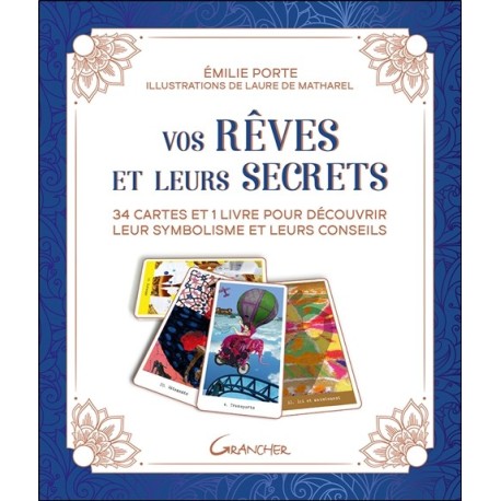 Vos rêves et leurs secrets - 34 cartes et 1 livre pour découvrir leur symbolisme et leurs conseils - Coffret 